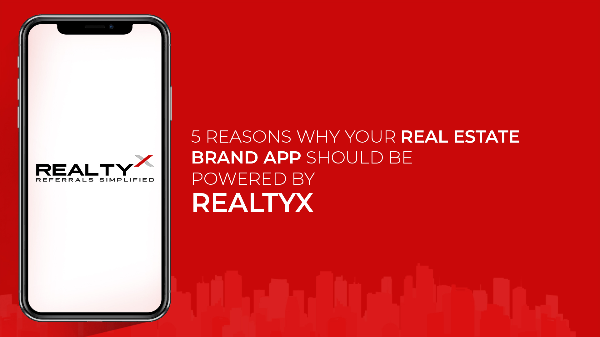 5 Reasons Why Your RealEstate App Should Be Powered By RealtyX