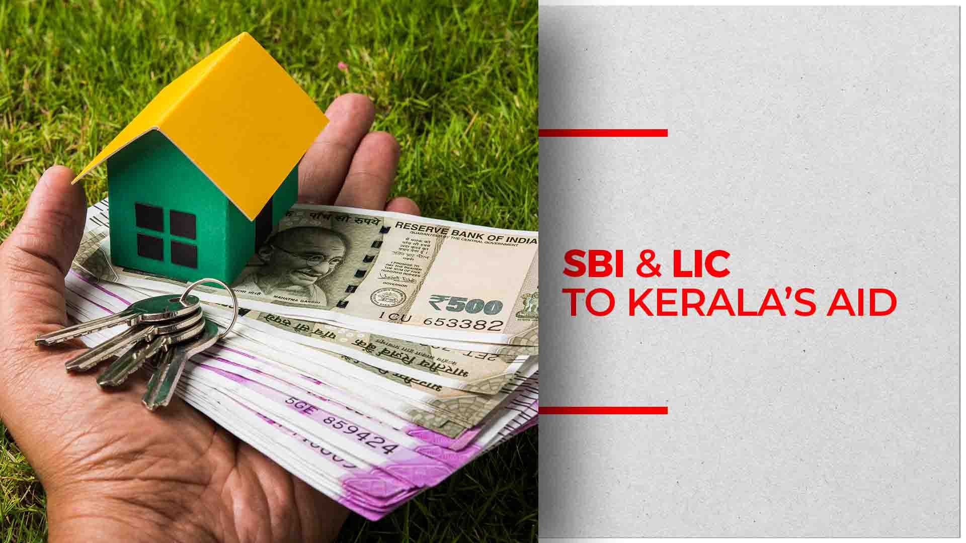 SBI And LIC Offer Loans At Concessional Rates For Kerala Flood