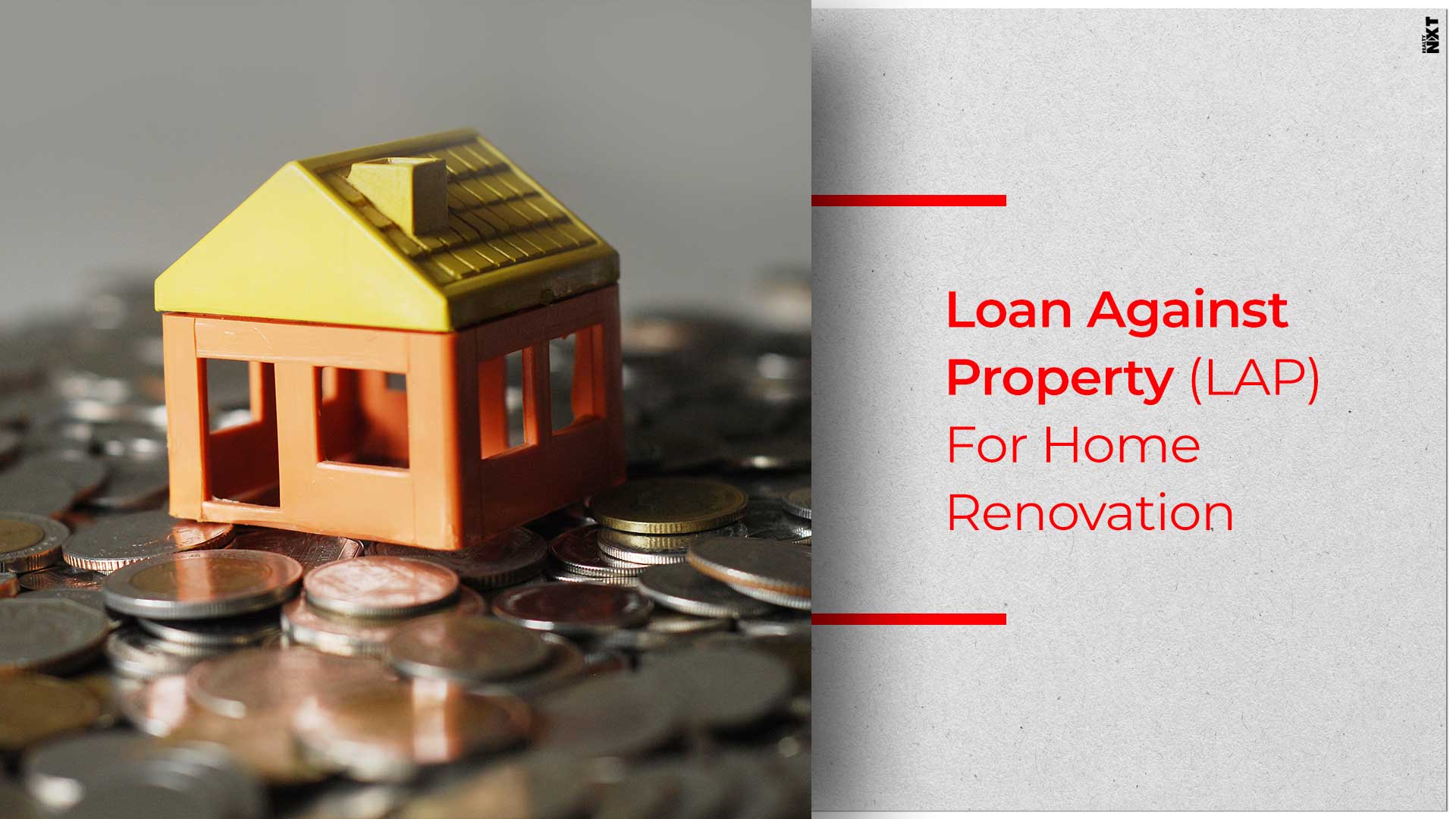 How Loan Against Property Helps Your Home Renovation | RealtyNXT