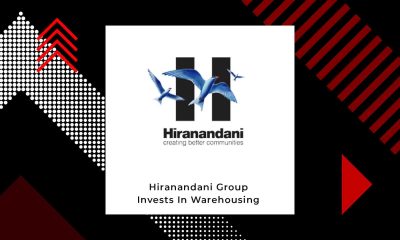 Hiranandani Group Invests Rs 2000 crore in Warehousing