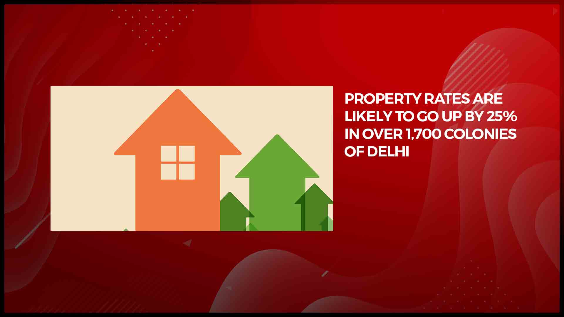 Property rates may increase by 25% in over 1,700 colonies of Delhi