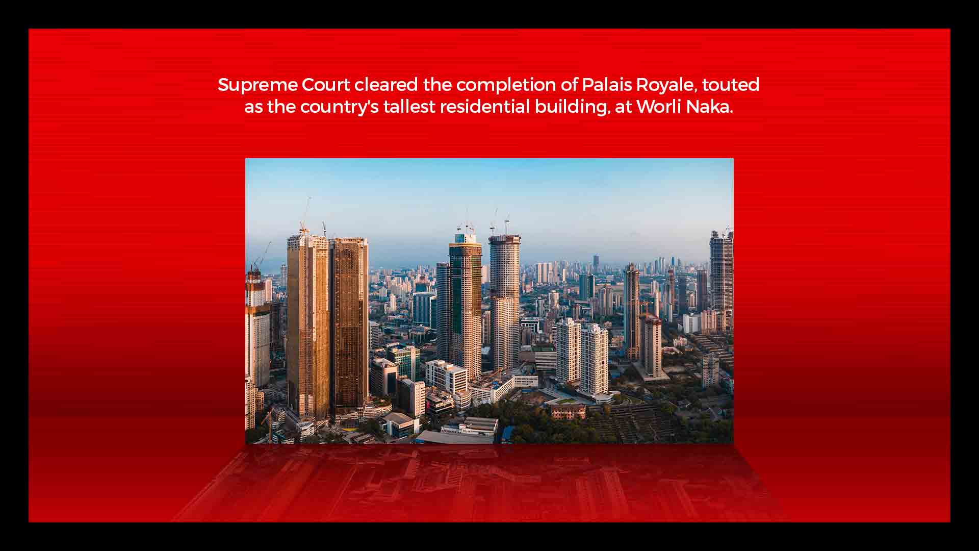 Mumbai: SC clears completion of Palais Royale