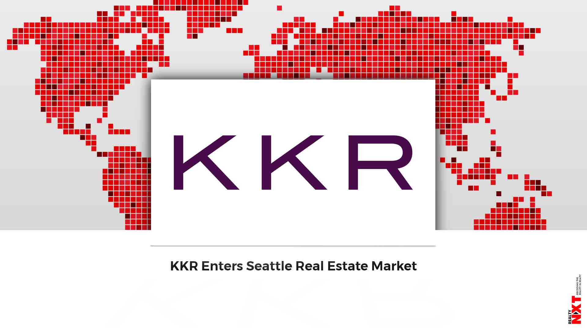 KKR Enters Seattle Real Estate Market RealtyNXT