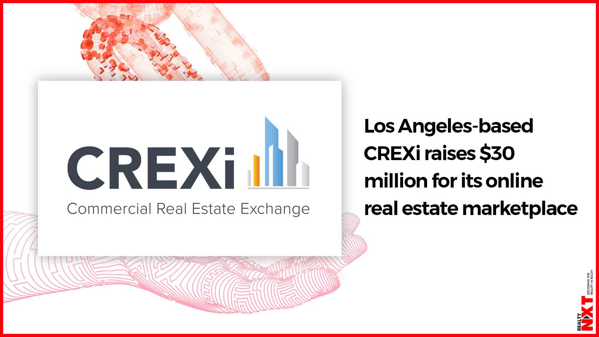 CREXi raises 30 million for its online real estate marketplace RealtyNXT