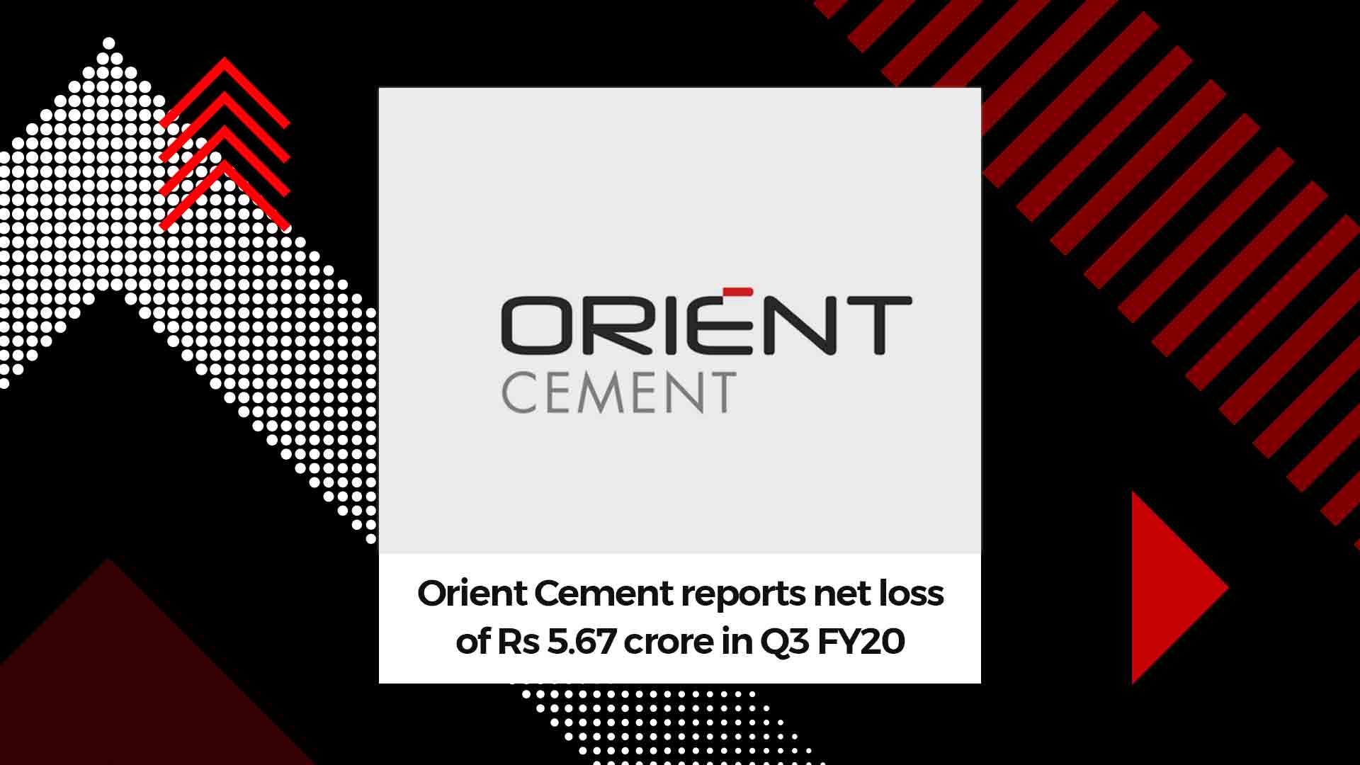 Orient Cement Ltd reported narrowing of its net loss to Rs 5.67 crore