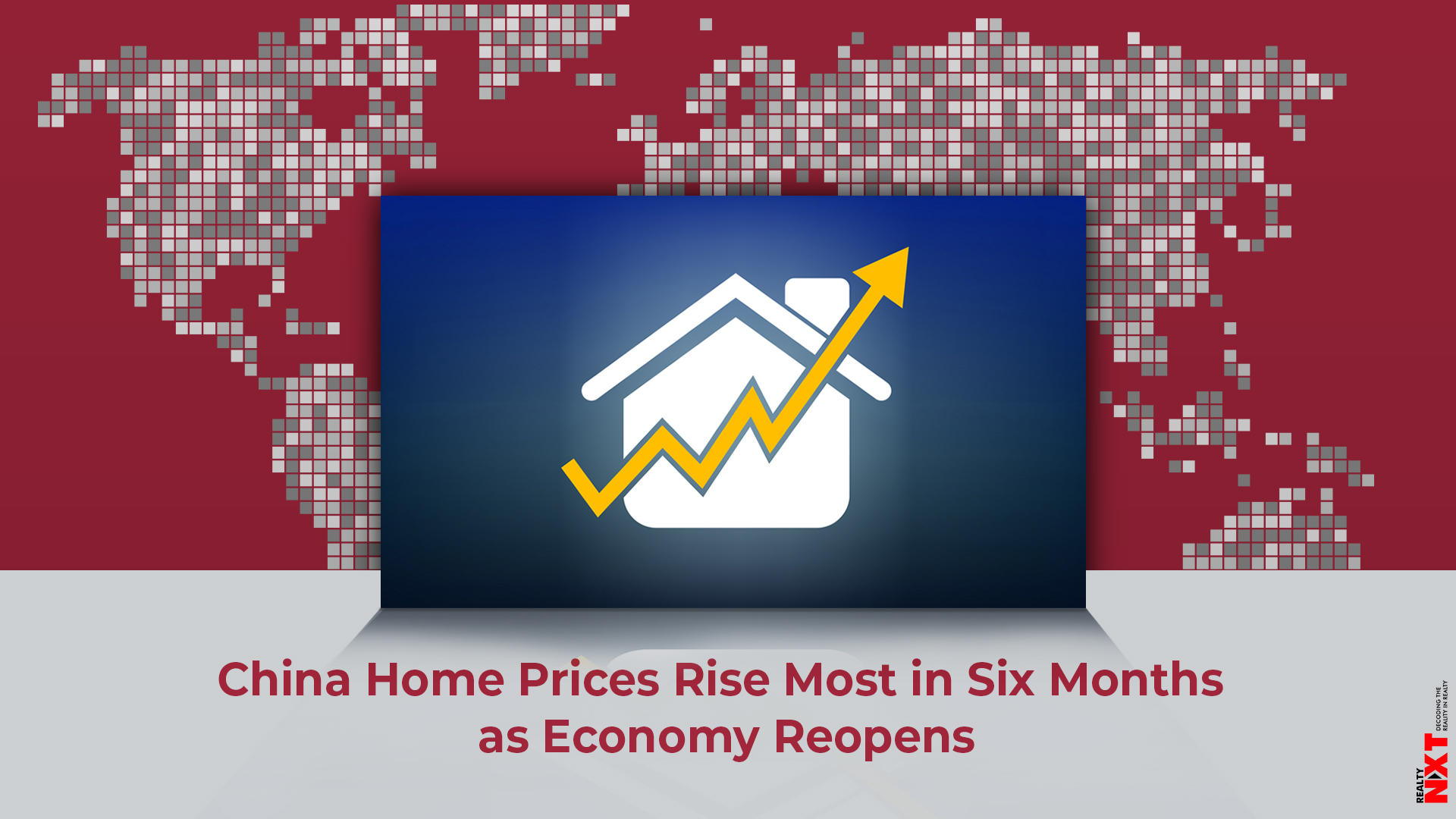 As Economy Reopens, China Home Prices Rise RealtyNXT