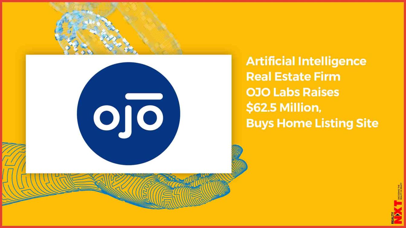 AI Realty Firm OJO Labs Raises 62.5 Million, Buys Home Listing Site Movoto